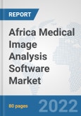 Africa Medical Image Analysis Software Market: Prospects, Trends Analysis, Market Size and Forecasts up to 2028- Product Image