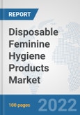 Disposable Feminine Hygiene Products Market : Global Industry Analysis, Trends, Market Size, and Forecasts up to 2028- Product Image