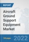 Aircraft Ground Support Equipment Market: Global Industry Analysis, Trends, Market Size, and Forecasts up to 2028 - Product Image