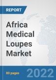 Africa Medical Loupes Market: Prospects, Trends Analysis, Market Size and Forecasts up to 2028- Product Image