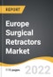 Europe Surgical Retractors Market 2022-2028 - Product Thumbnail Image