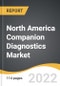 North America Companion Diagnostics Market 2022-2028 - Product Thumbnail Image