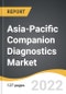Asia-Pacific Companion Diagnostics Market 2022-2028 - Product Thumbnail Image