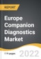 Europe Companion Diagnostics Market 2022-2028 - Product Thumbnail Image