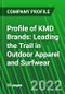 Profile of KMD Brands: Leading the Trail in Outdoor Apparel and Surfwear - Product Thumbnail Image