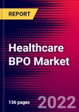 Healthcare BPO Market Analysis by Provider Service, by Payer Service by Life Science Service, and by Region - Global Forecast to 2029- Product Image
