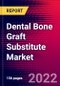 Dental Bone Graft Substitute Market Analysis by Type, by Application, by Mechanism, by Product, by End user by Region - Global Forecast to 2029 - Product Image