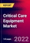 Critical Care Equipment Market Report by Application, By Product, By End User and by Region - Global Forecast to 2029 - Product Image