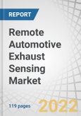 Remote Automotive Exhaust Sensing Market by Component (Hardware, Software and Service), Fuel Type (Petrol and Diesel), Different Pollutants (Carbon Monoxide, Carbon Dioxide, Nitrogen Oxide) and Geography - Global Forecast to 2027- Product Image