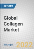 Global Collagen Markets: Nutraceuticals, Food and Beverage, Pharmaceutical and Healthcare, Cosmetics and Personal Care- Product Image
