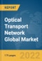 Optical Transport Network Global Market Report 2022 - Product Thumbnail Image