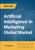 Artificial Intelligence In Marketing Global Market Report 2022- Product Image