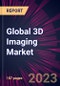 Global 3D Imaging Market 2022-2026 - Product Image