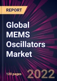 Global MEMS Oscillators Market 2022-2026- Product Image