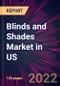 Blinds and Shades Market in US 2022-2026 - Product Thumbnail Image