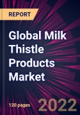 Global Milk Thistle Products Market 2022-2026- Product Image