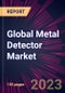 Global Metal Detector Market 2023-2027 - Product Image