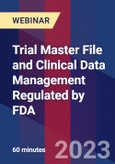 Trial Master File and Clinical Data Management Regulated by FDA - Webinar (Recorded)- Product Image