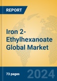 Iron 2-Ethylhexanoate Global Market Insights 2024, Analysis and Forecast to 2029, by Manufacturers, Regions, Technology, Application- Product Image