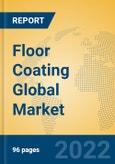 Floor Coating Global Market Insights 2022, Analysis and Forecast to 2027, by Manufacturers, Regions, Technology, Application, Product Type- Product Image