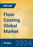 Floor Coating Global Market Insights 2022, Analysis and Forecast to 2027, by Manufacturers, Regions, Technology, Application, Product Type- Product Image