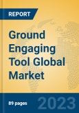 Ground Engaging Tool Global Market Insights 2023, Analysis and Forecast to 2028, by Manufacturers, Regions, Technology, Application, Product Type- Product Image