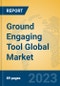 Ground Engaging Tool Global Market Insights 2022, Analysis and Forecast to 2027, by Manufacturers, Regions, Technology, Application, Product Type - Product Image