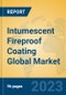 Intumescent Fireproof Coating Global Market Insights 2023, Analysis and Forecast to 2028, by Manufacturers, Regions, Technology, Application, Product Type - Product Image