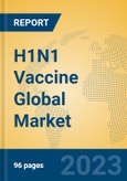 H1N1 Vaccine Global Market Insights 2023, Analysis and Forecast to 2028, by Manufacturers, Regions, Technology, Product Type- Product Image