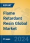 Flame Retardant Resin Global Market Insights 2024, Analysis and Forecast to 2029, by Manufacturers, Regions, Technology, Product Type - Product Image