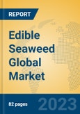 Edible Seaweed Global Market Insights 2023, Analysis and Forecast to 2028, by Manufacturers, Regions, Technology, Application, Product Type- Product Image