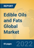 Edible Oils and Fats Global Market Insights 2022, Analysis and Forecast to 2027, by Manufacturers, Regions, Technology, Application, Product Type- Product Image