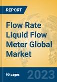 Flow Rate Liquid Flow Meter Global Market Insights 2023, Analysis and Forecast to 2028, by Manufacturers, Regions, Technology, Application, Product Type- Product Image