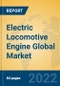 Electric Locomotive Engine Global Market Insights 2022, Analysis and Forecast to 2027, by Manufacturers, Regions, Technology, Application, Product Type - Product Image