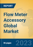 Flow Meter Accessory Global Market Insights 2023, Analysis and Forecast to 2028, by Manufacturers, Regions, Technology, Application, Product Type- Product Image
