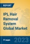 IPL Hair Removal System Global Market Insights 2023, Analysis and Forecast to 2028, by Manufacturers, Regions, Technology, Application, Product Type - Product Image