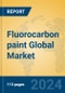 Fluorocarbon paint Global Market Insights 2024, Analysis and Forecast to 2029, by Manufacturers, Regions, Technology, Application, Product Type - Product Image