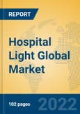 Hospital Light Global Market Insights 2022, Analysis and Forecast to 2027, by Manufacturers, Regions, Technology, Application, Product Type- Product Image