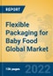 Flexible Packaging for Baby Food Global Market Insights 2022, Analysis and Forecast to 2027, by Manufacturers, Regions, Technology, Application, Product Type - Product Thumbnail Image