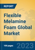 Flexible Melamine Foam Global Market Insights 2023, Analysis and Forecast to 2028, by Manufacturers, Regions, Technology, Application, Product Type- Product Image