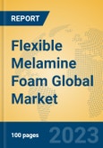 Flexible Melamine Foam Global Market Insights 2023, Analysis and Forecast to 2028, by Manufacturers, Regions, Technology, Application, Product Type- Product Image