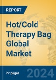 Hot/Cold Therapy Bag Global Market Insights 2023, Analysis and Forecast to 2028, by Manufacturers, Regions, Technology, Application, Product Type- Product Image