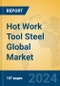 Hot Work Tool Steel Global Market Insights 2022, Analysis and Forecast to 2027, by Manufacturers, Regions, Technology, Application, Product Type - Product Image