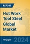 Hot Work Tool Steel Global Market Insights 2023, Analysis and Forecast to 2028, by Manufacturers, Regions, Technology, Application, Product Type - Product Image