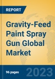 Gravity-Feed Paint Spray Gun Global Market Insights 2023, Analysis and Forecast to 2028, by Manufacturers, Regions, Technology, Application, Product Type- Product Image