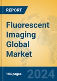 Fluorescent Imaging Global Market Insights 2024, Analysis and Forecast to 2029, by Manufacturers, Regions, Technology, Application- Product Image
