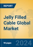 Jelly Filled Cable Global Market Insights 2024, Analysis and Forecast to 2029, by Manufacturers, Regions, Technology, Application, Product Type- Product Image