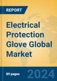 Electrical Protection Glove Global Market Insights 2023, Analysis and Forecast to 2028, by Manufacturers, Regions, Technology, Application, Product Type- Product Image