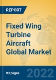 Fixed Wing Turbine Aircraft Global Market Insights 2022, Analysis and Forecast to 2027, by Manufacturers, Regions, Technology, Application, Product Type- Product Image