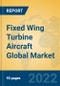 Fixed Wing Turbine Aircraft Global Market Insights 2022, Analysis and Forecast to 2027, by Manufacturers, Regions, Technology, Application, Product Type - Product Thumbnail Image